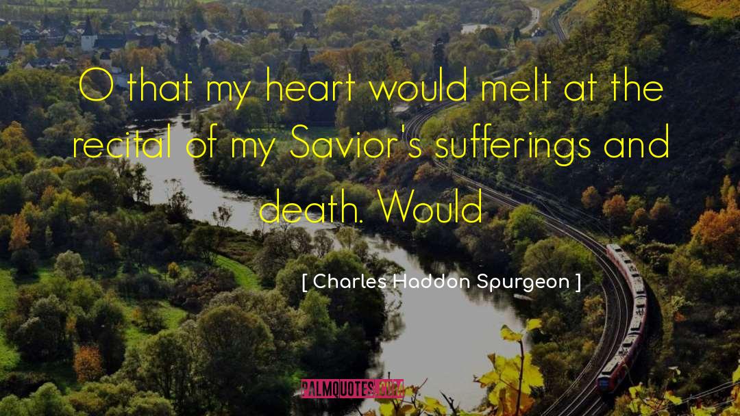 Deep Heart quotes by Charles Haddon Spurgeon