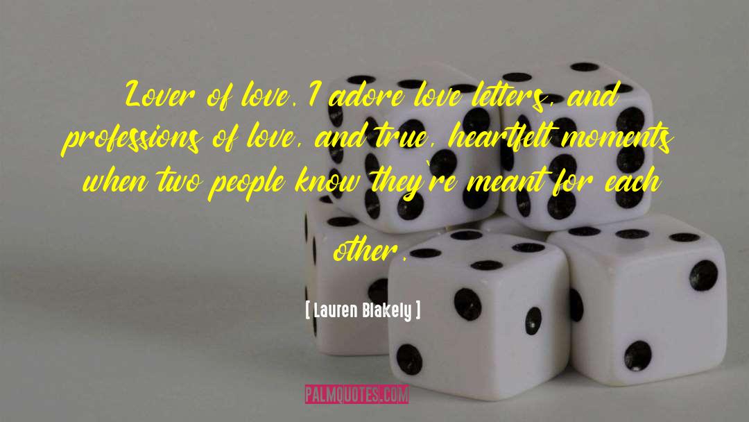 Deep Heartfelt Love quotes by Lauren Blakely