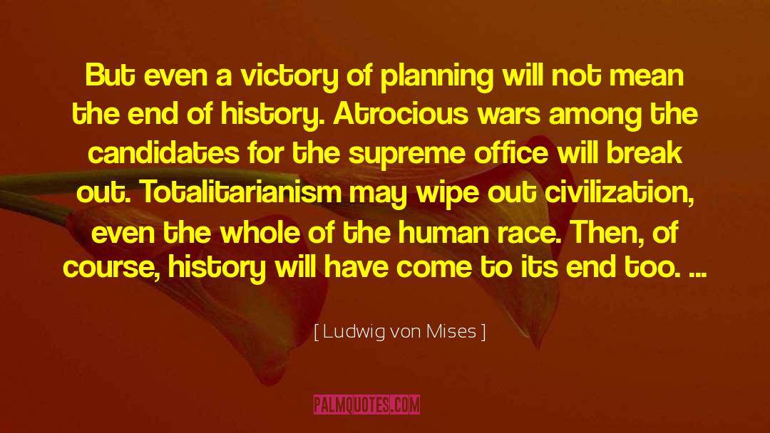 Deep Human History quotes by Ludwig Von Mises