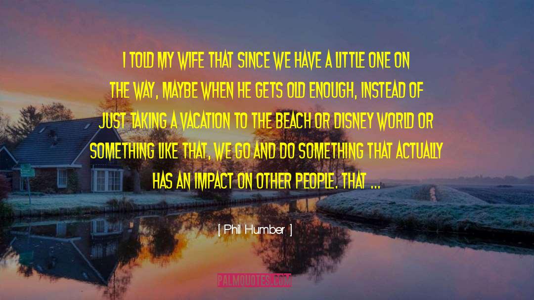 Deep Impact quotes by Phil Humber