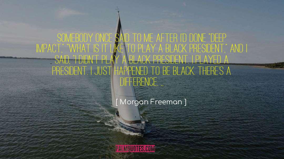 Deep Impact quotes by Morgan Freeman