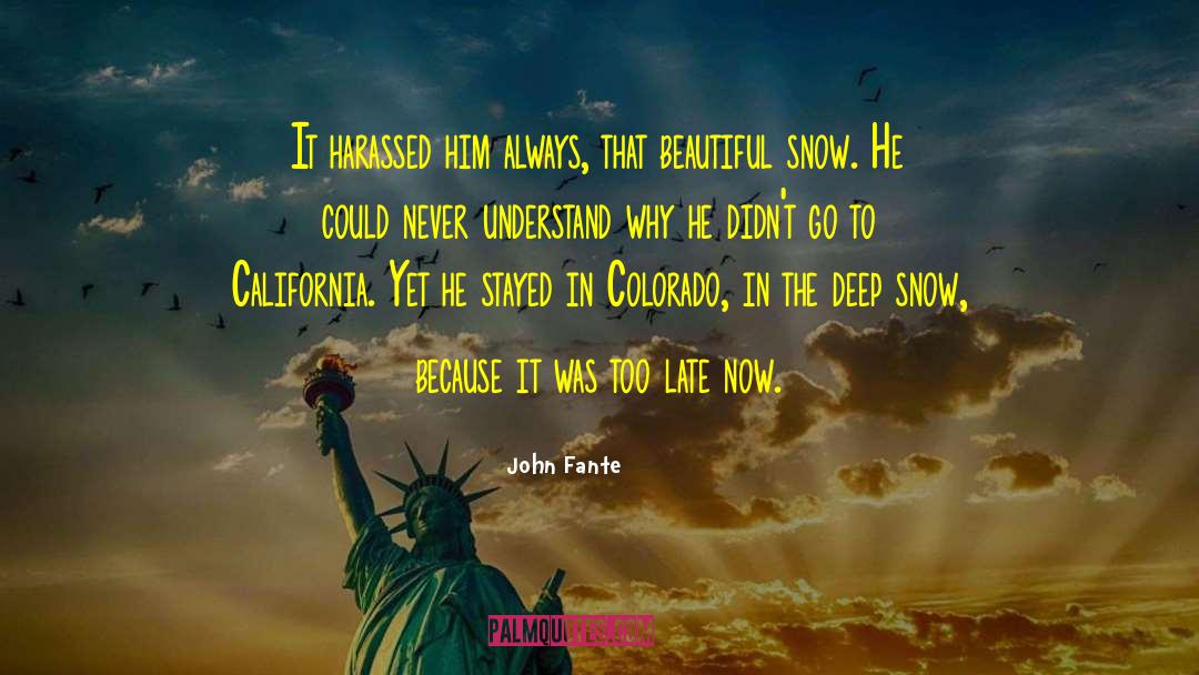 Deep Impact quotes by John Fante