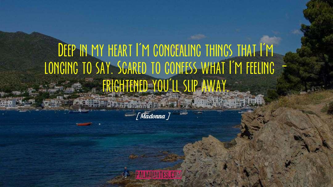 Deep In My Heart quotes by Madonna