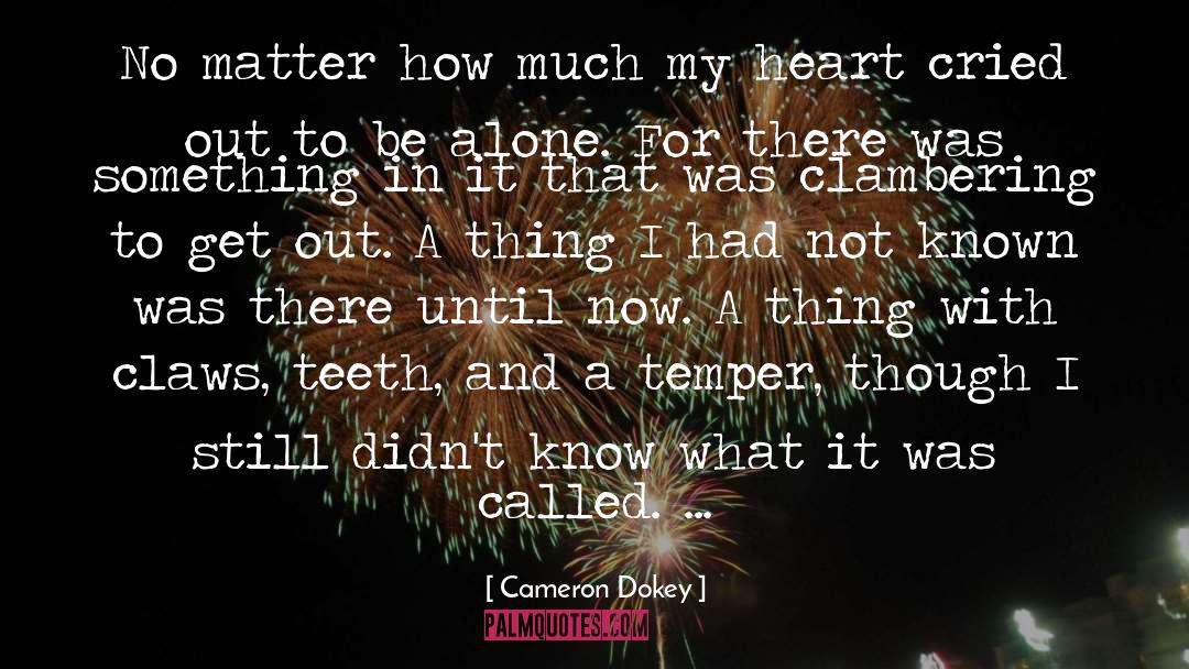 Deep In My Heart quotes by Cameron Dokey