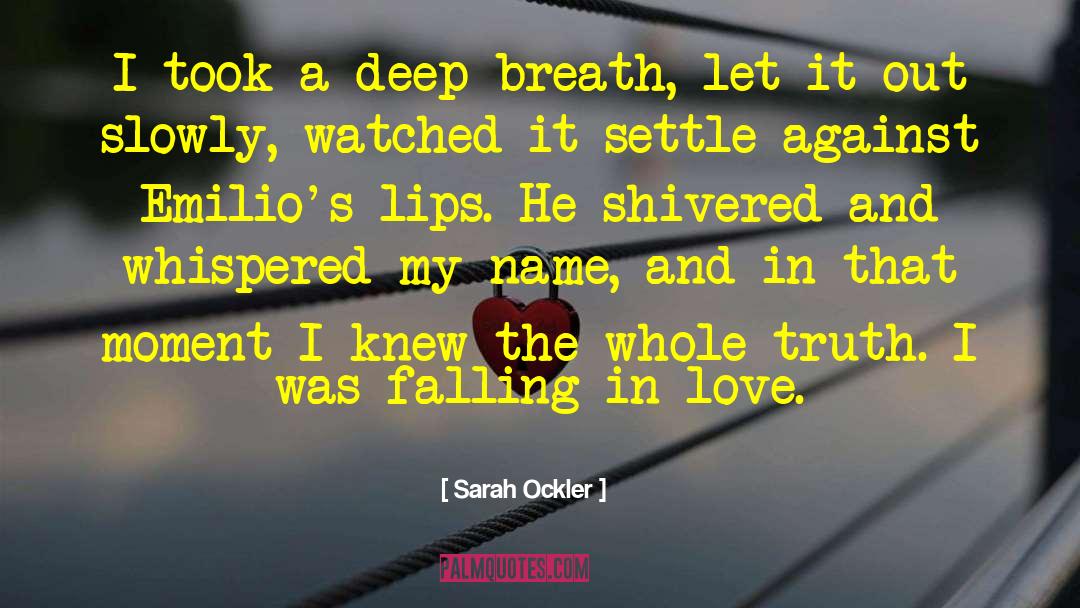 Deep In My Heart quotes by Sarah Ockler