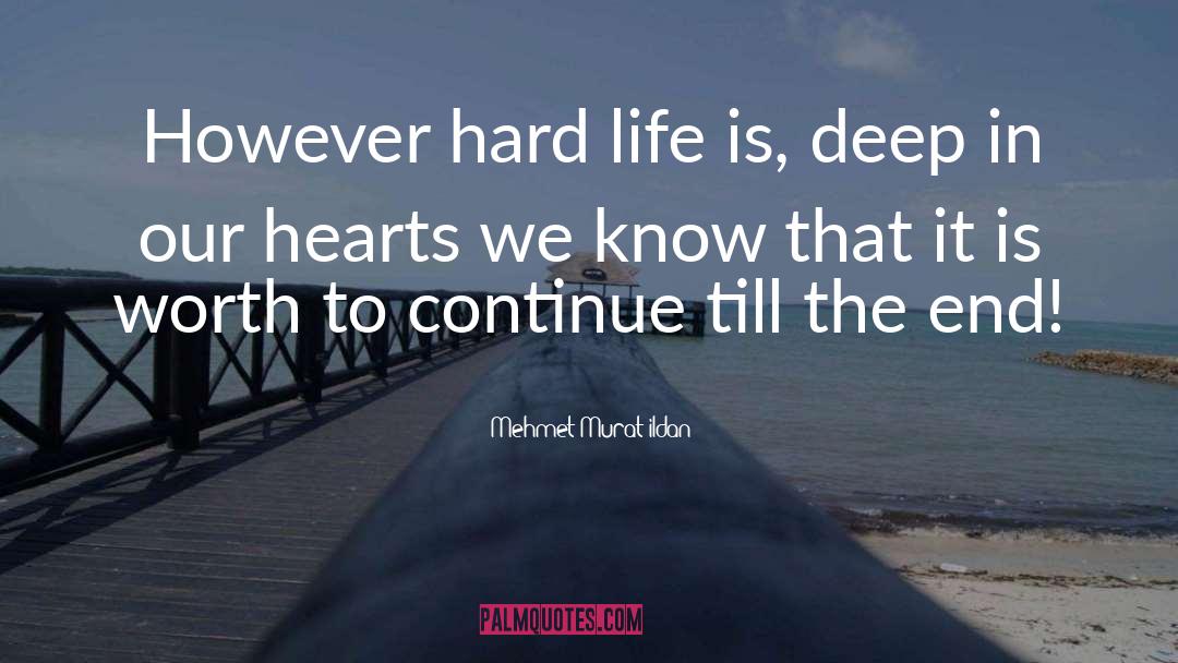 Deep In My Heart quotes by Mehmet Murat Ildan