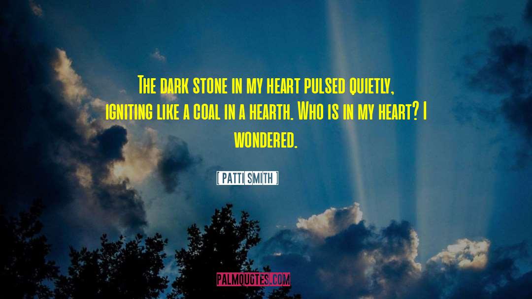 Deep In My Heart quotes by Patti Smith