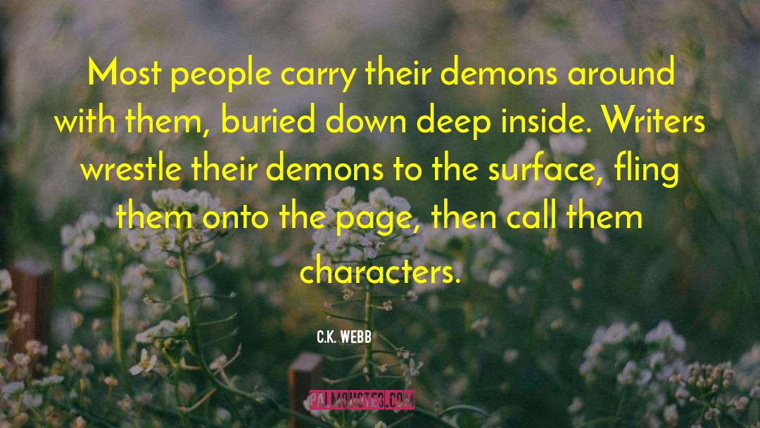 Deep Inside quotes by C.K. Webb