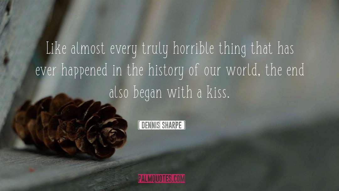Deep Kiss Of Winter quotes by Dennis Sharpe