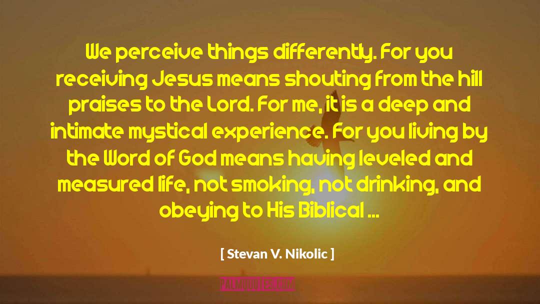 Deep Life Experience quotes by Stevan V. Nikolic