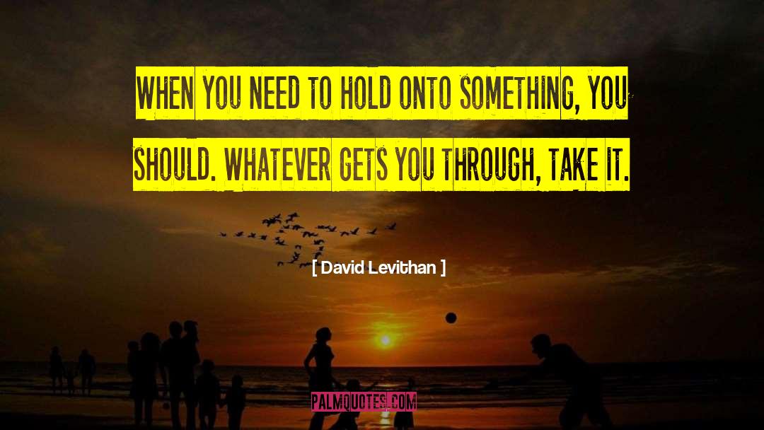 Deep Life quotes by David Levithan