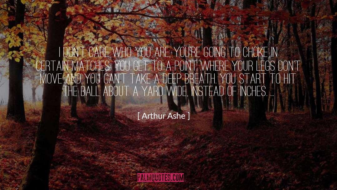 Deep Listening quotes by Arthur Ashe