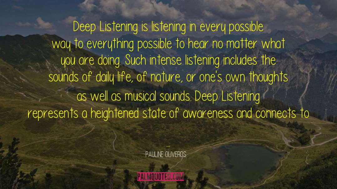 Deep Listening quotes by Pauline Oliveros