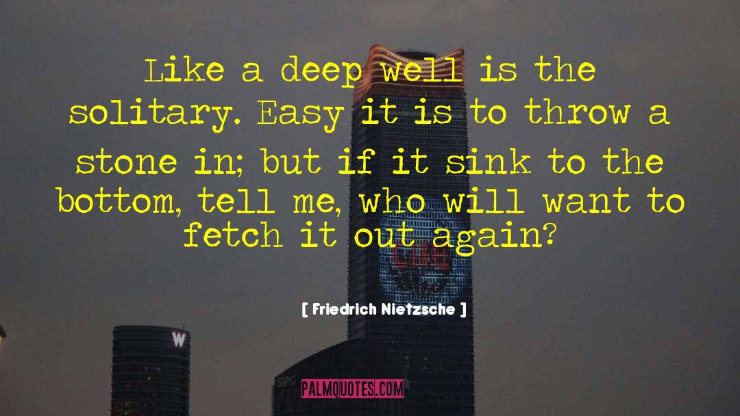 Deep Malay quotes by Friedrich Nietzsche