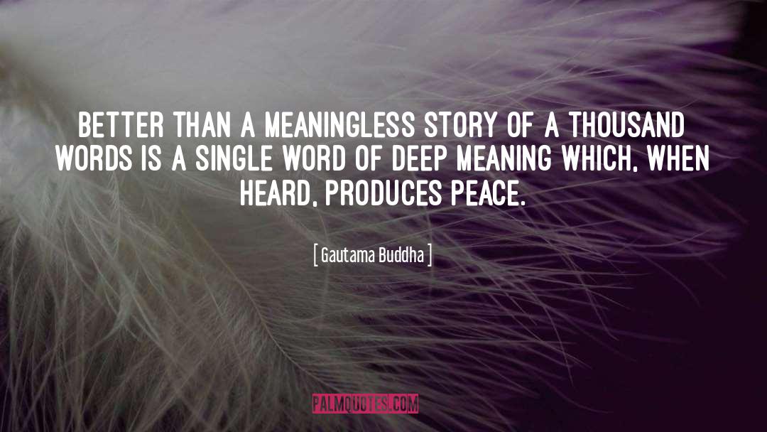 Deep Meaning quotes by Gautama Buddha