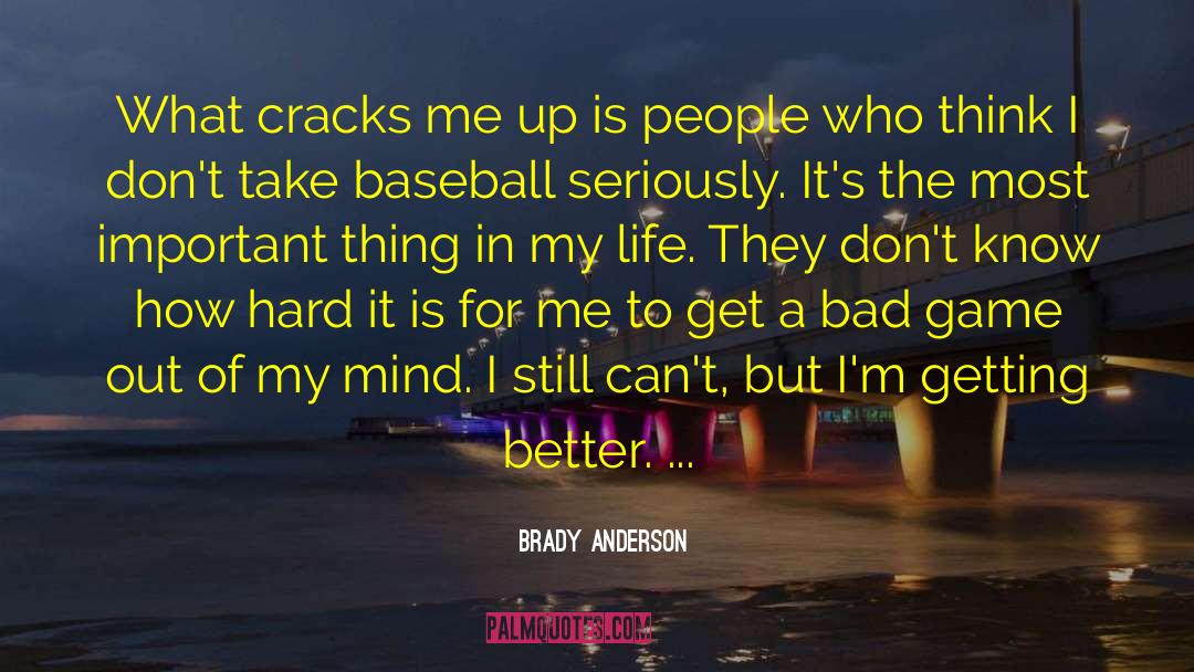 Deep Mind Thinking quotes by Brady Anderson