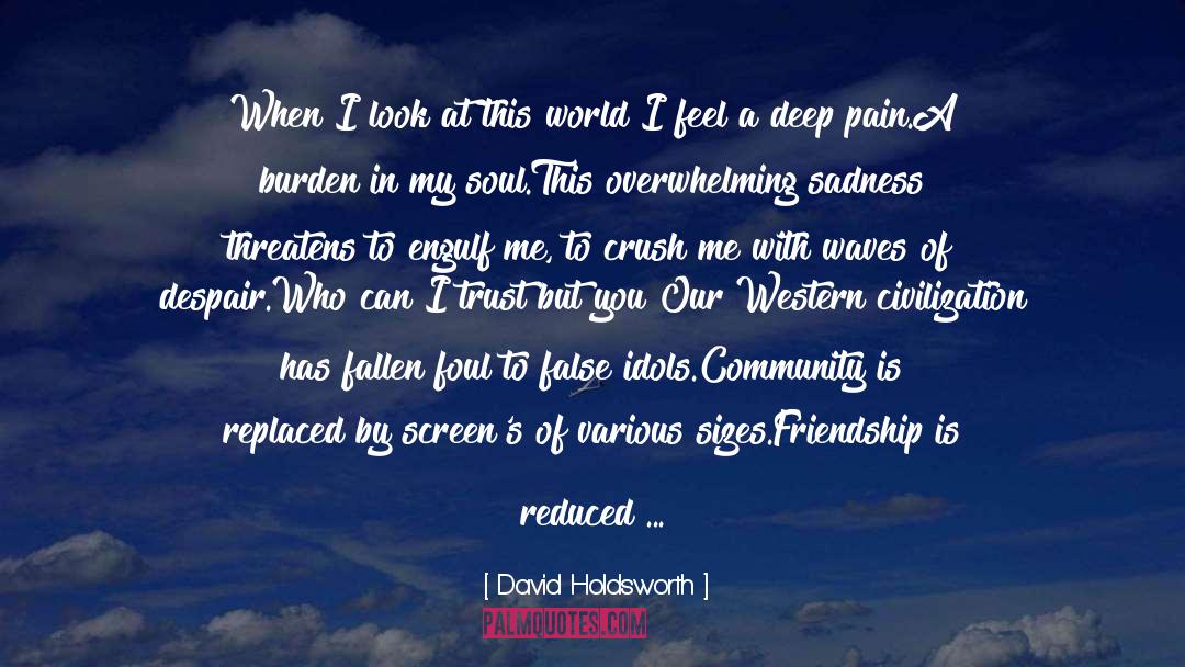 Deep Pain quotes by David Holdsworth