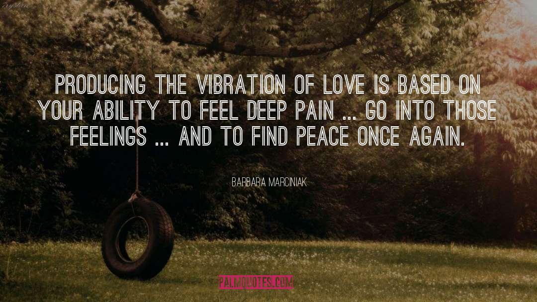 Deep Pain quotes by Barbara Marciniak