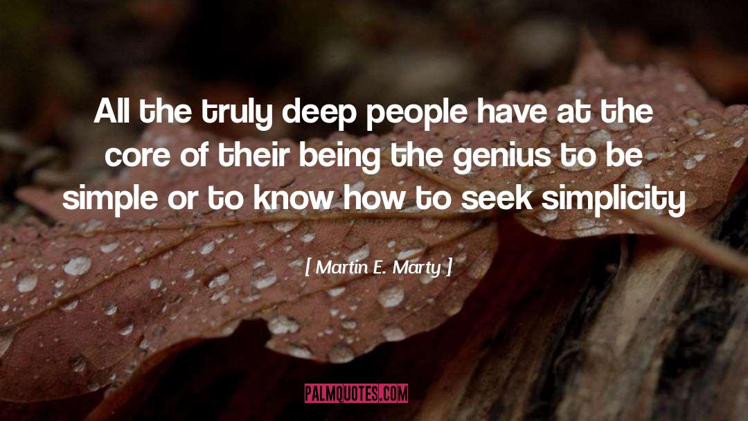 Deep People quotes by Martin E. Marty