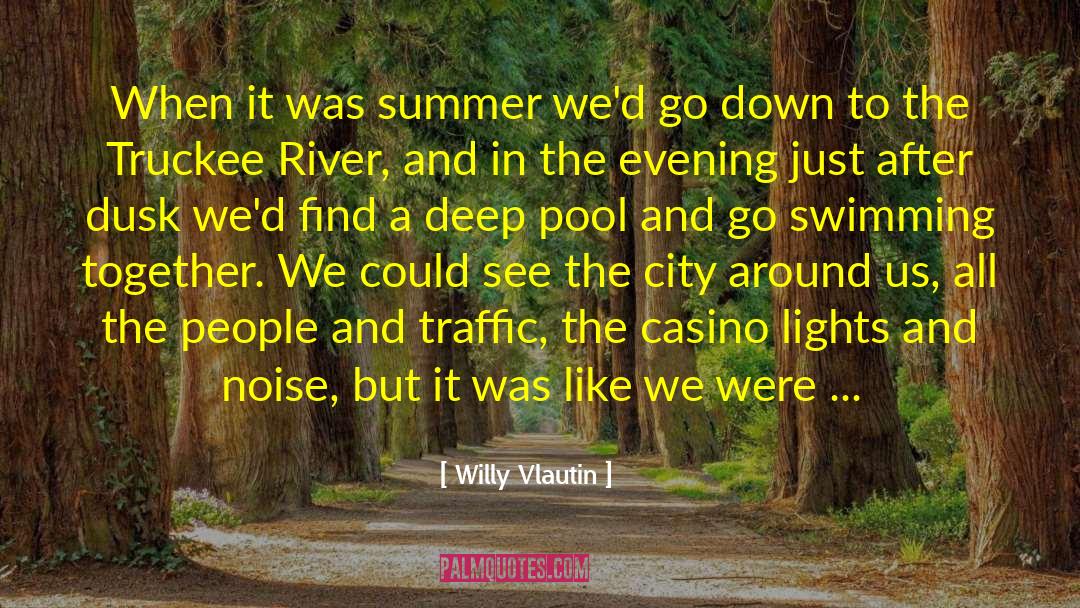 Deep Play quotes by Willy Vlautin