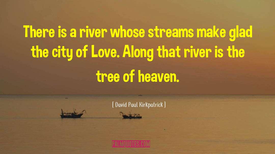 Deep River quotes by David Paul Kirkpatrick