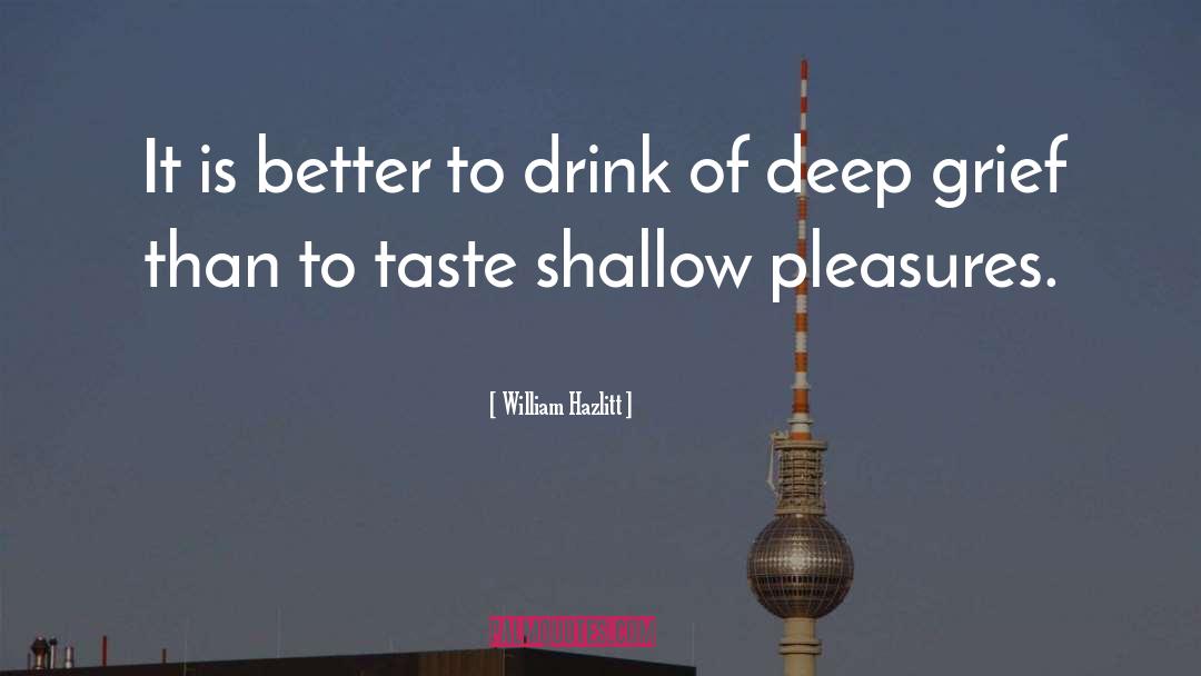 Deep River quotes by William Hazlitt