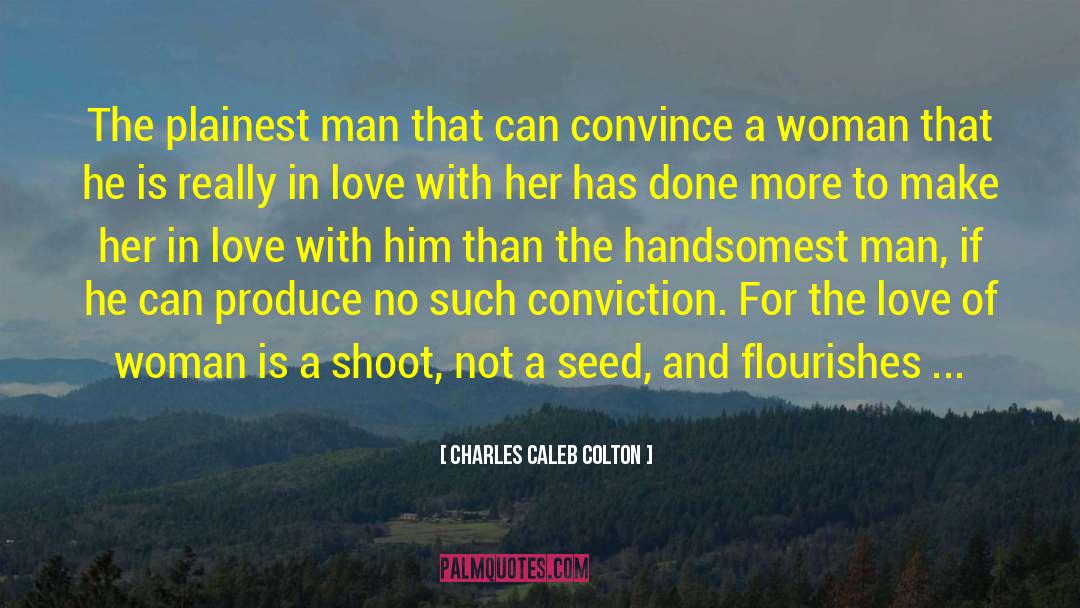 Deep Rooted Love quotes by Charles Caleb Colton