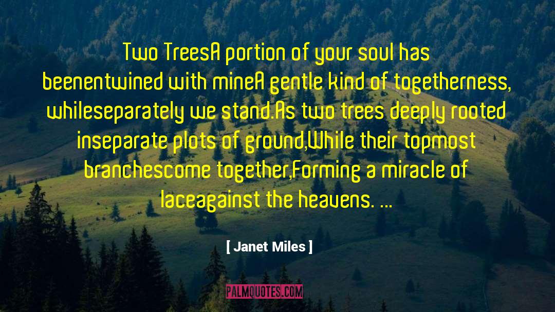 Deep Rooted Love quotes by Janet Miles