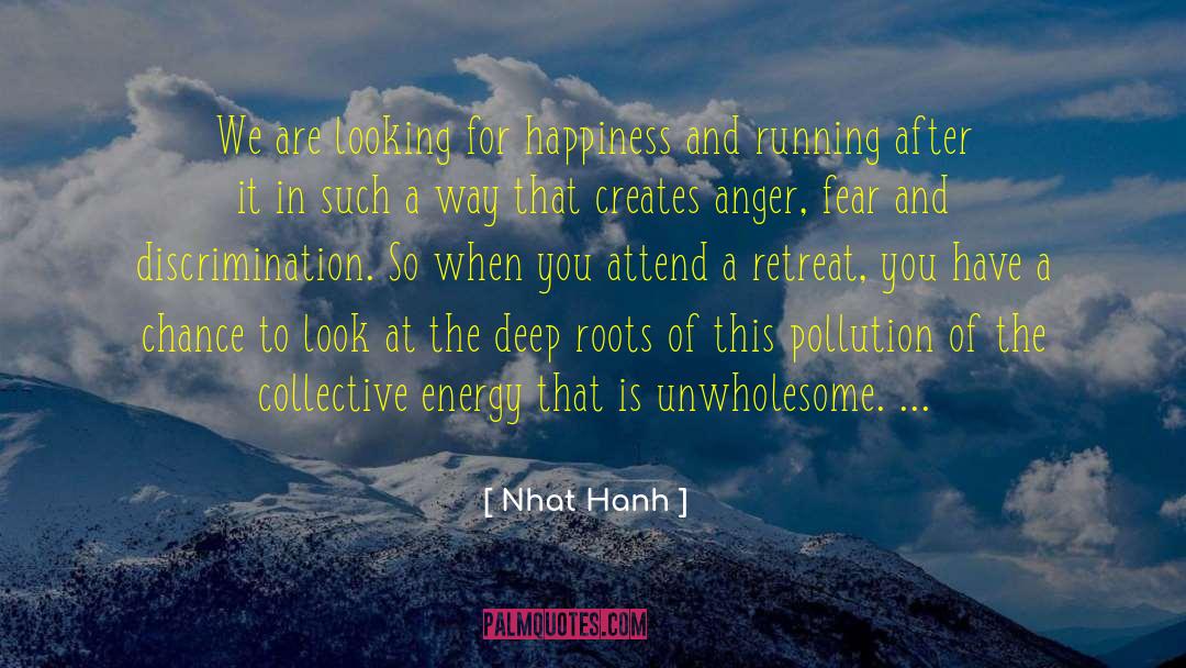 Deep Roots quotes by Nhat Hanh
