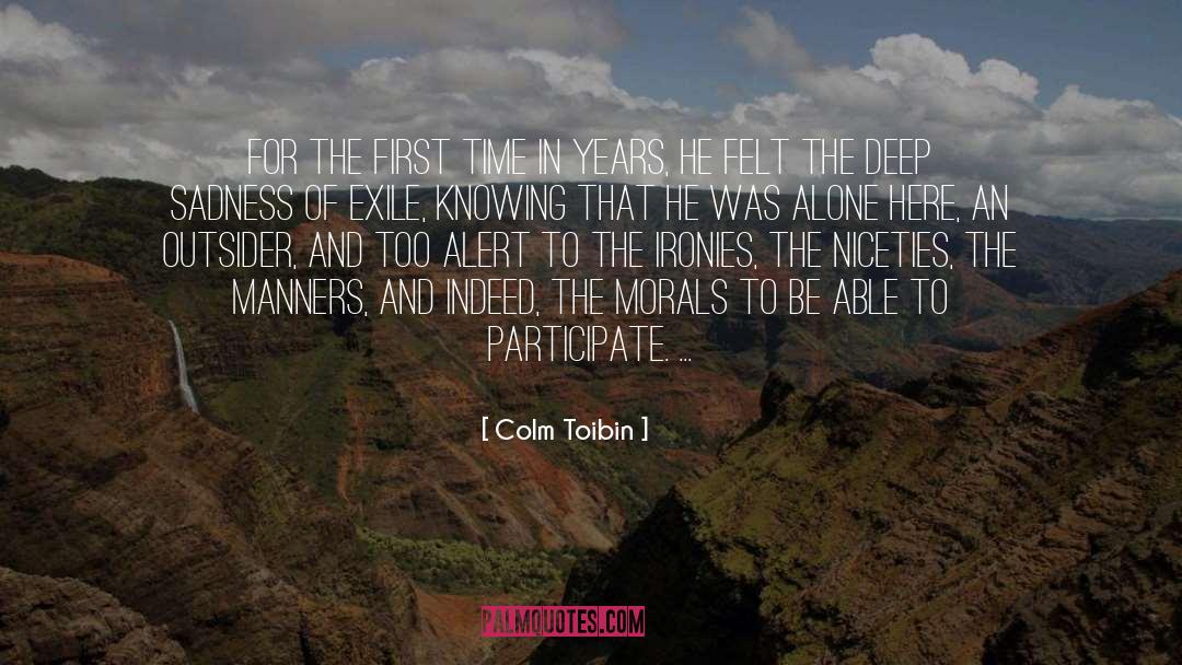 Deep Sadness quotes by Colm Toibin