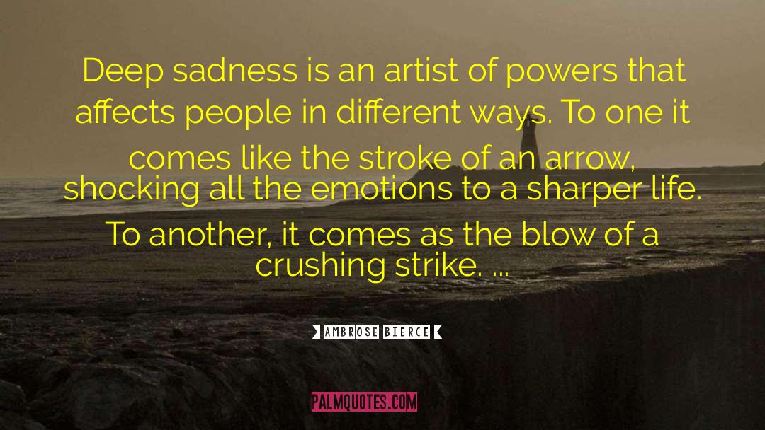 Deep Sadness quotes by Ambrose Bierce