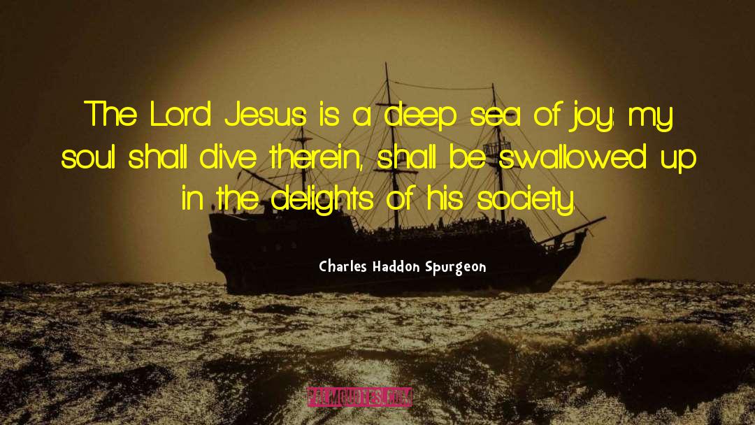 Deep Sea quotes by Charles Haddon Spurgeon