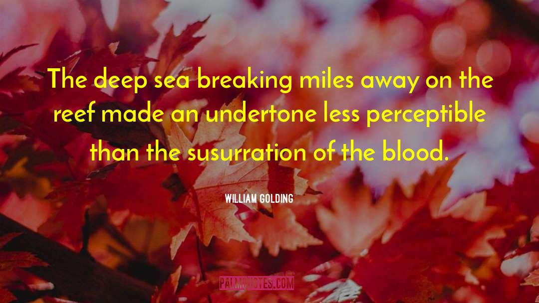 Deep Sea quotes by William Golding
