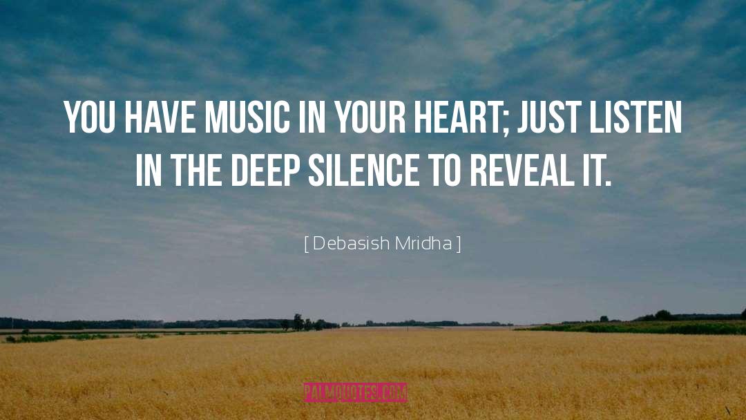 Deep Silence quotes by Debasish Mridha