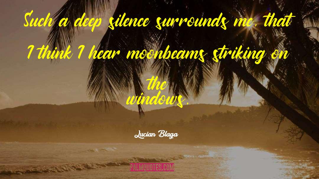 Deep Silence quotes by Lucian Blaga