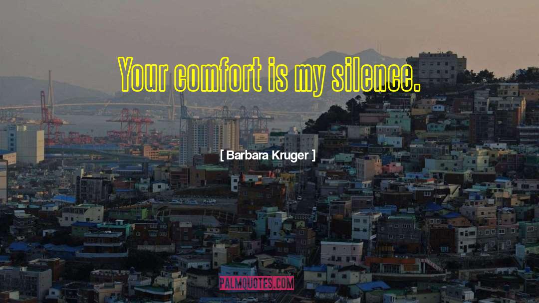 Deep Silence quotes by Barbara Kruger