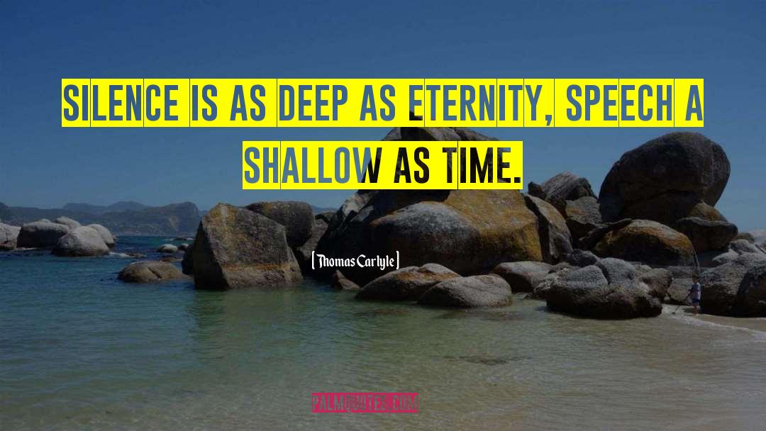 Deep Silence quotes by Thomas Carlyle