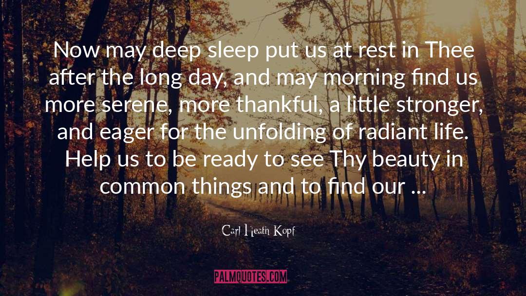 Deep Sleep quotes by Carl Heath Kopf