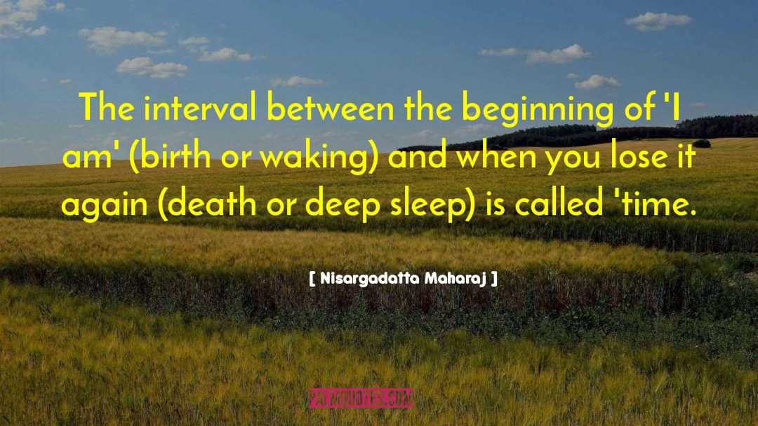 Deep Sleep quotes by Nisargadatta Maharaj