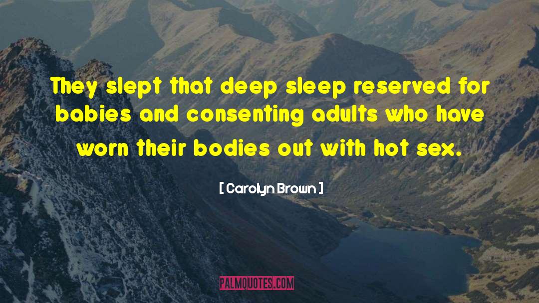 Deep Sleep quotes by Carolyn Brown