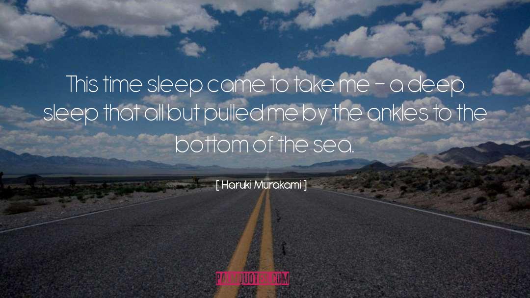 Deep Sleep quotes by Haruki Murakami