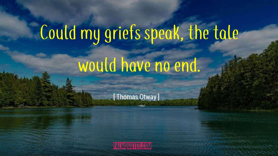 Deep Sorrow quotes by Thomas Otway