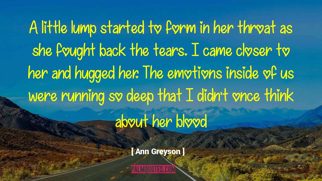 Deep Sorrow quotes by Ann Greyson