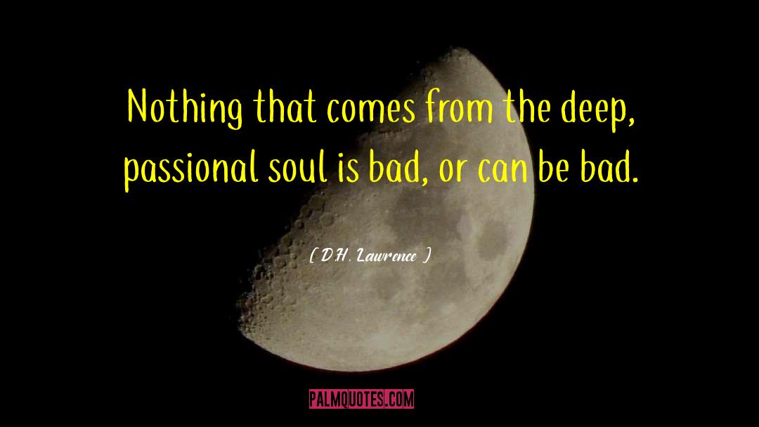 Deep Soul quotes by D.H. Lawrence