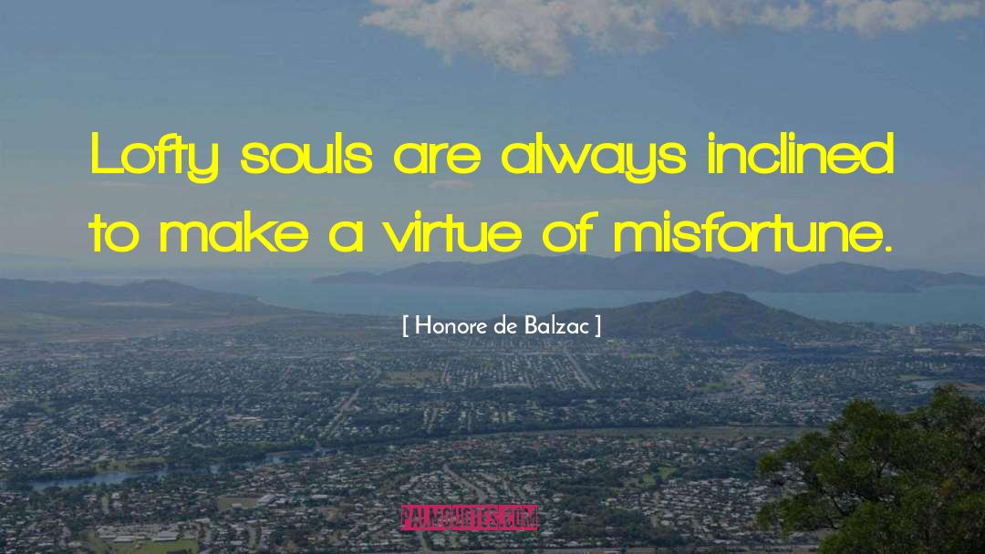 Deep Soul quotes by Honore De Balzac