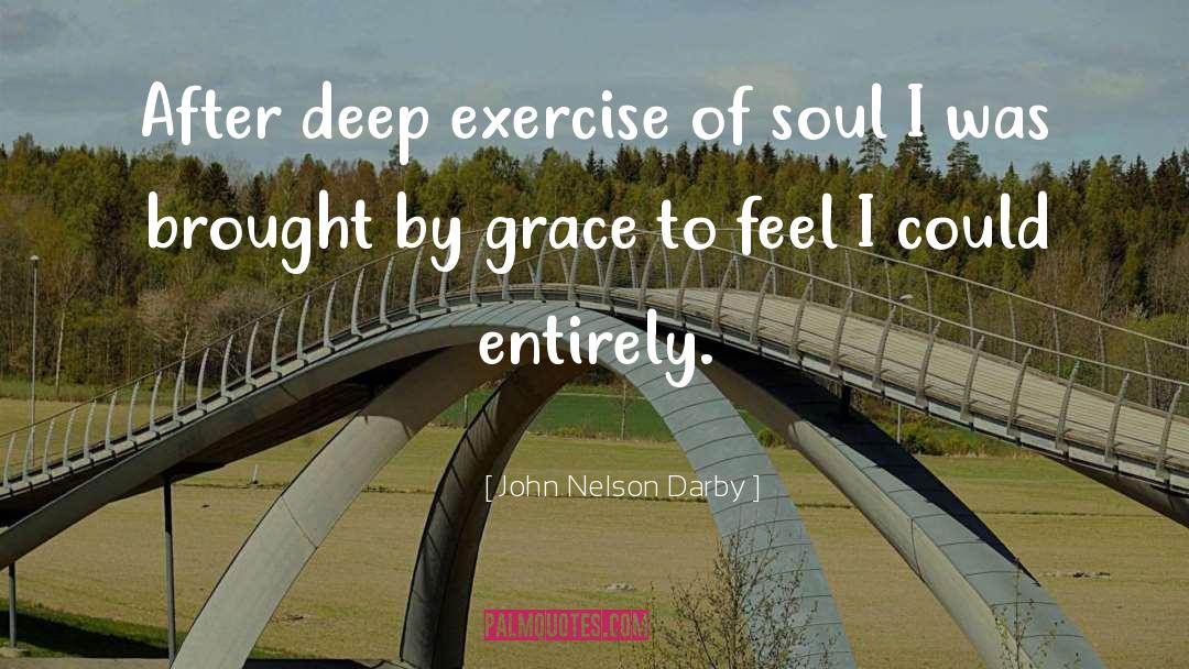 Deep Soul quotes by John Nelson Darby