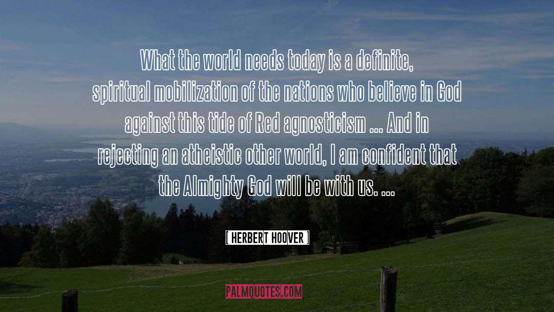 Deep Spiritual quotes by Herbert Hoover