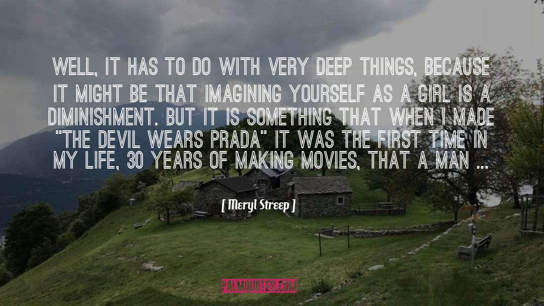 Deep Things quotes by Meryl Streep