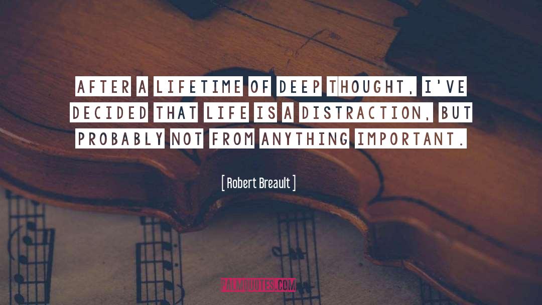 Deep Thinkers quotes by Robert Breault
