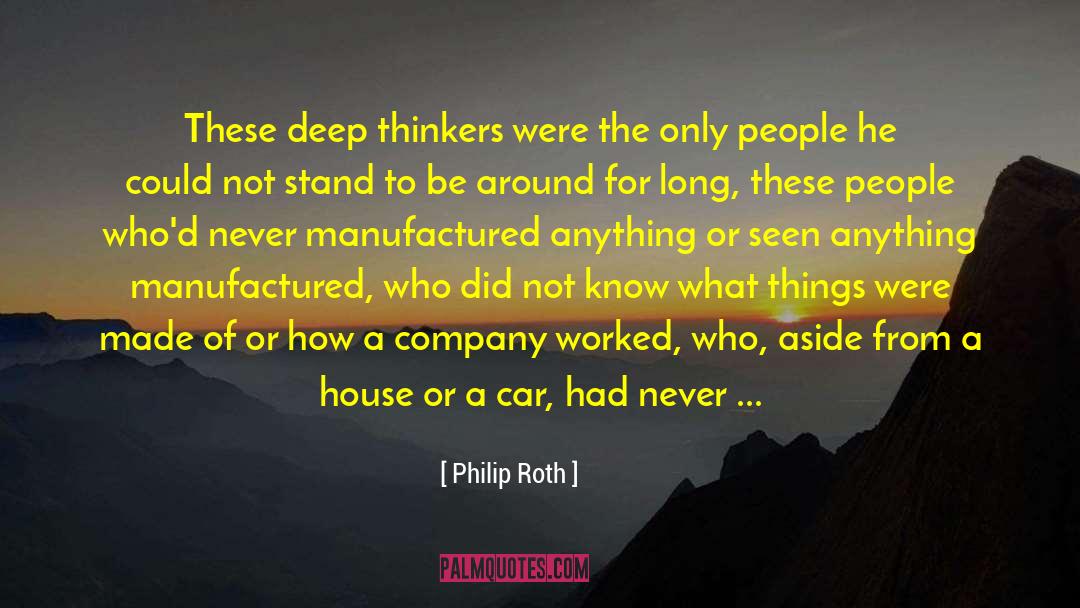 Deep Thinkers quotes by Philip Roth